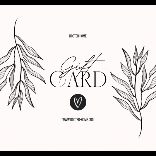 Rooted Home Gift Card