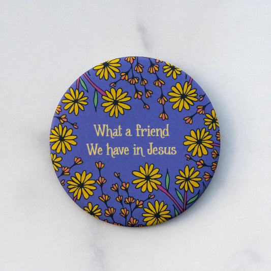 What A Friend Hymn Button